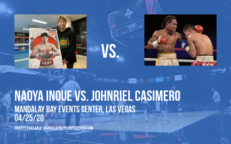 Top Rank Boxing: Naoya Inoue vs. Johnriel Casimero [CANCELLED] at Mandalay Bay Events Center