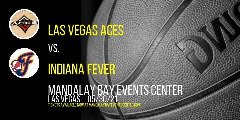 Las Vegas Aces vs. Indiana Fever at Mandalay Bay Events Center