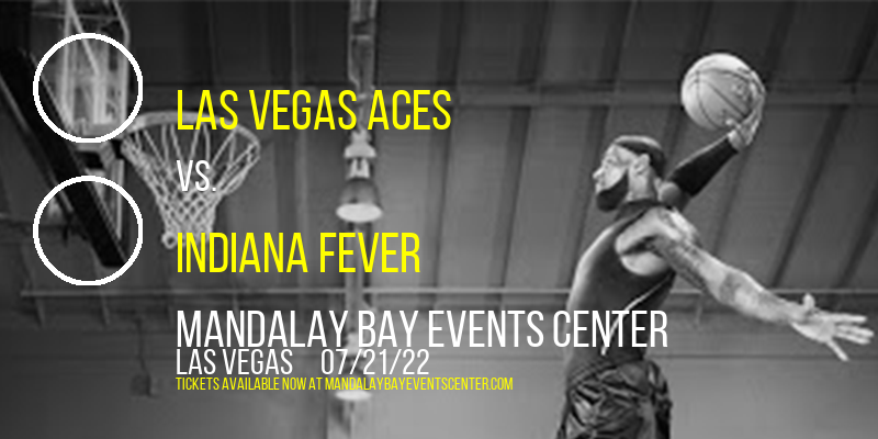 Las Vegas Aces vs. Indiana Fever at Mandalay Bay Events Center