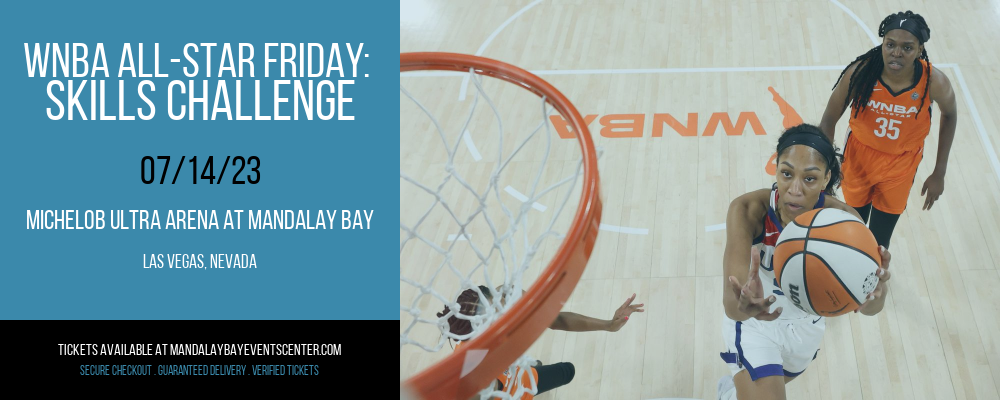 WNBA All-Star Friday: Skills Challenge at Mandalay Bay Events Center