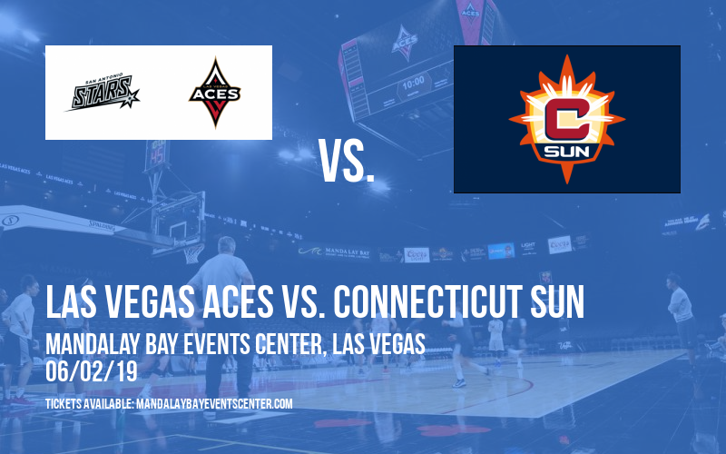 Las Vegas Aces vs. Connecticut Sun at Mandalay Bay Events Center tickets Las Vegas Aces vs. Connecticut Sun at Mandalay Bay Events Center