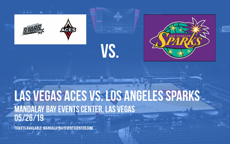 Las Vegas Aces vs. Los Angeles Sparks at Mandalay Bay Events Center tickets Las Vegas Aces vs. Los Angeles Sparks at Mandalay Bay Events Center