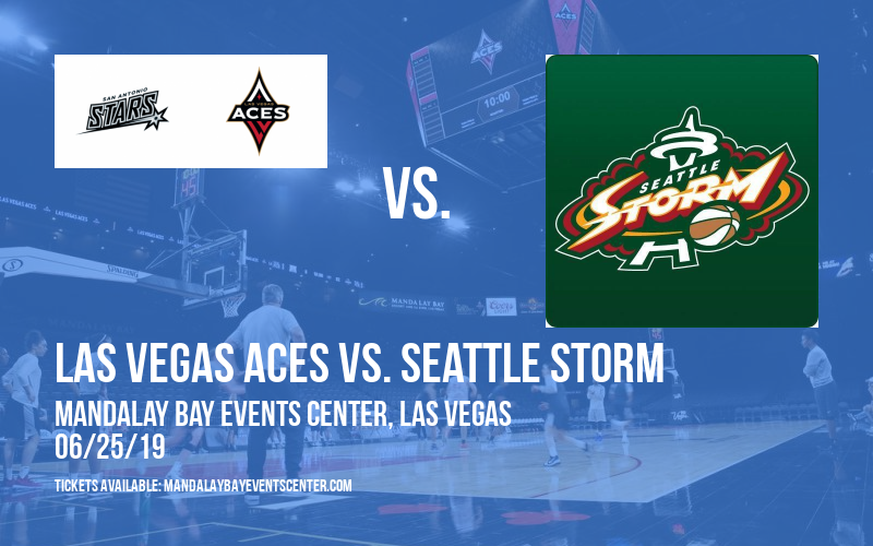 Las Vegas Aces vs. Seattle Storm at Mandalay Bay Events Center tickets Las Vegas Aces vs. Seattle Storm at Mandalay Bay Events Center