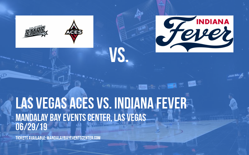 Las Vegas Aces vs. Indiana Fever at Mandalay Bay Events Center tickets Las Vegas Aces vs. Indiana Fever at Mandalay Bay Events Center