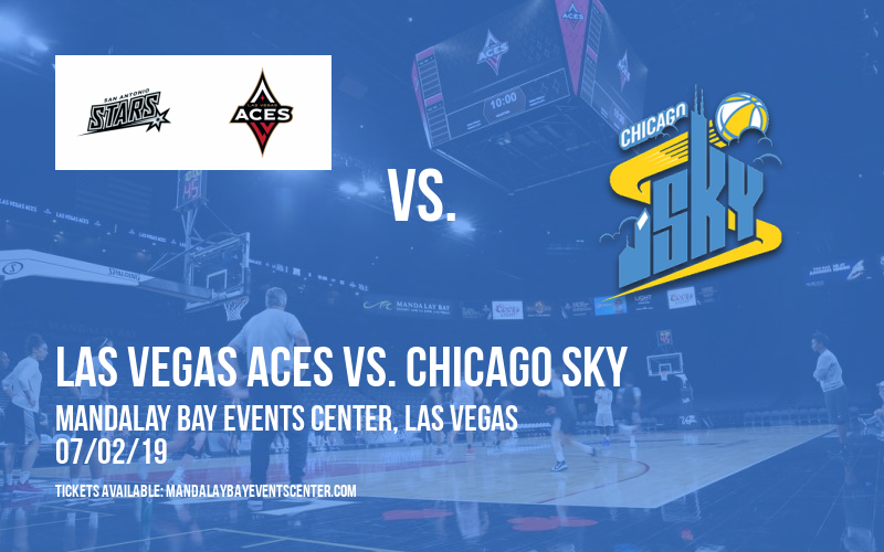 Las Vegas Aces vs. Chicago Sky at Mandalay Bay Events Center tickets Las Vegas Aces vs. Chicago Sky at Mandalay Bay Events Center
