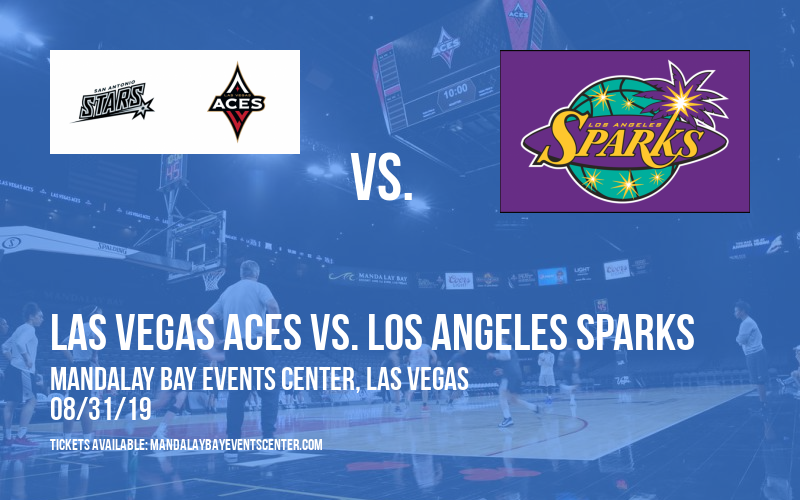 Las Vegas Aces vs. Los Angeles Sparks at Mandalay Bay Events Center tickets Las Vegas Aces vs. Los Angeles Sparks at Mandalay Bay Events Center