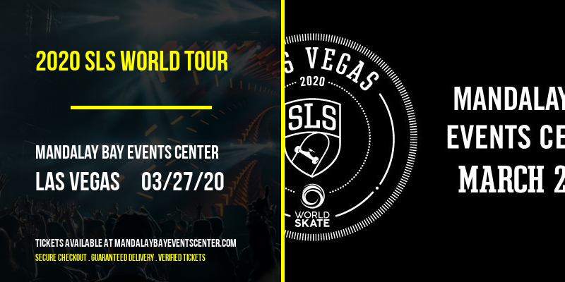 2020 SLS World Tour at Mandalay Bay Events Center tickets 2020 SLS World Tour at Mandalay Bay Events Center