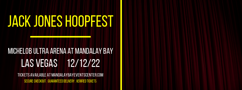 Jack Jones Hoopfest at Mandalay Bay Events Center