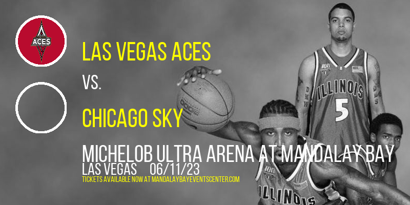 Las Vegas Aces vs. Chicago Sky at Mandalay Bay Events Center