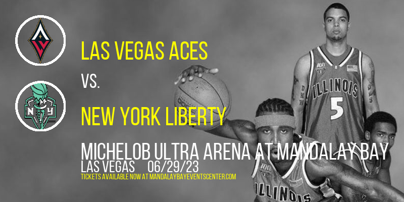 Las Vegas Aces vs. New York Liberty at Mandalay Bay Events Center