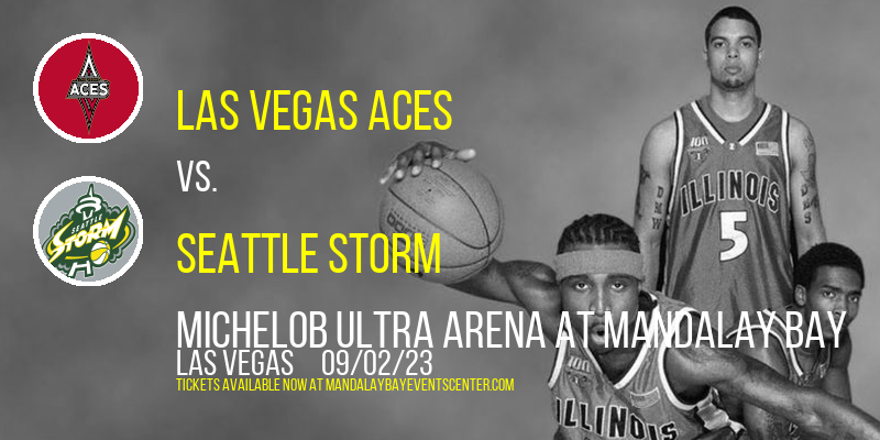 Las Vegas Aces vs. Seattle Storm at Mandalay Bay Events Center tickets Las Vegas Aces vs. Seattle Storm at Mandalay Bay Events Center