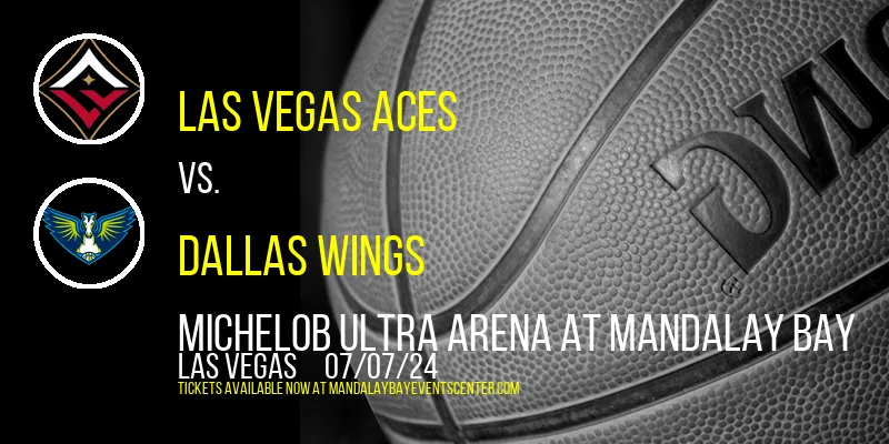 Las Vegas Aces vs. Dallas Wings at Michelob ULTRA Arena At Mandalay Bay